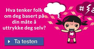 Hva tenker folk om deg basert på din måte å uttrykke deg selv?