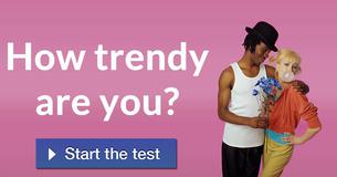 How trendy are you? 