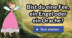 Bist du eine Fee, ein Engel oder ein Drache?