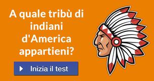 A quale tribù di indiani d'America appartieni?