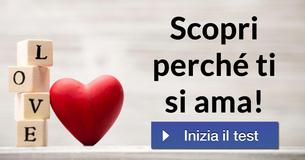 Scopri perché ti si ama! 