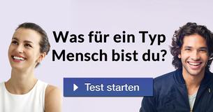 Was für ein Typ Mensch bist Du?