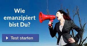 Wie emanzipiert bist Du?