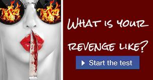 What is your revenge like?
