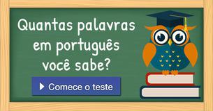 Quantas palavras em português você sabe?