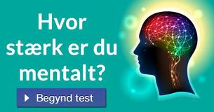 Hvor stærk er du mentalt?