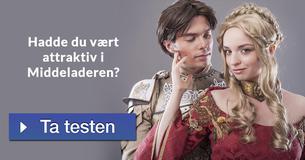 Hadde du vært attraktiv i Middeladeren?