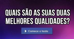 Quais são as suas duas melhores qualidades?