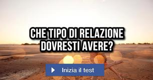 Che tipo di relazione dovresti avere?
