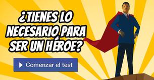 ¿Tienes lo necesario para ser un héroe?