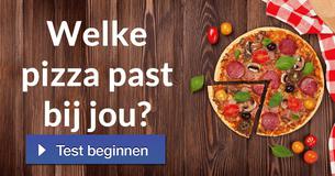 Welke pizza past bij jou?