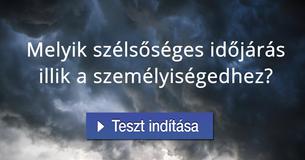 
Melyik szélsőséges időjárás illik a személyiségedhez? 