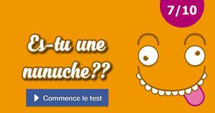 Es-tu une nunuche ?