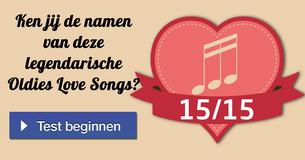 Ken jij de namen van deze legendarische Oldies Love Songs?