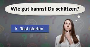 Wie gut kannst Du schätzen?