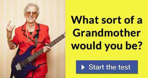 What sort of a Grandmother would you be?