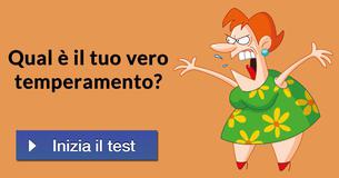 Qual è il tuo vero temperamento?