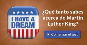 ¿Qué tanto sabes acerca de Martin Luther King?