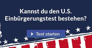 Kannst Du den U.S. Einbürgerungstest bestehen?