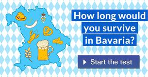 How long would you survive in Bavaria?
