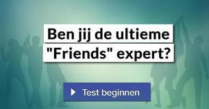 Ben jij de ultieme "Friends" expert?