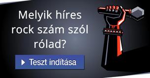 Melyik híres rock szám szól rólad?