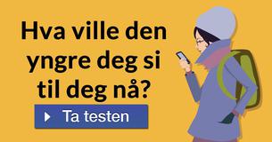 Hva ville den yngre deg si til deg nå?