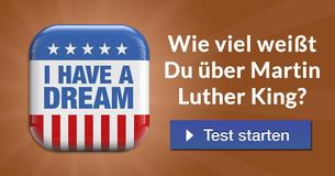 Wie viel weißt Du über Martin Luther King?