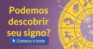 Podemos descobrir seu signo?