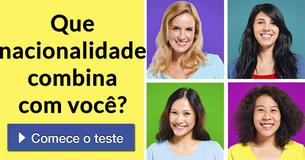 Que nacionalidade combina com você?