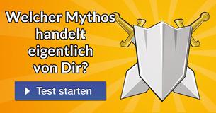 Welcher Mythos handelt eigentlich von Dir?