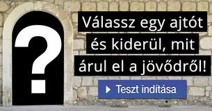 
Válassz egy ajtót és kiderül, mit árul el a jövődről!
