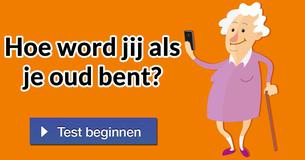 Hoe word jij als je oud bent?