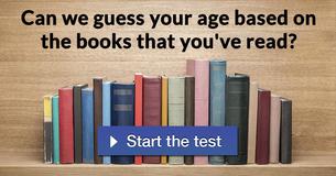Can we guess your age based on the books that you've read?