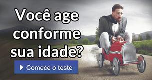 Você age conforme sua idade?