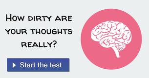 How dirty are your thoughts really?
