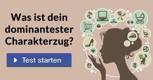 Was ist Dein dominantester Charakterzug?