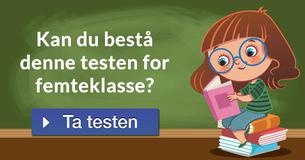 Kan du bestå denne testen for femteklasse?