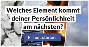 Welches Element kommt deiner Persönlichkeit am nächsten? 