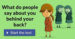 What do people say about you behind your back?