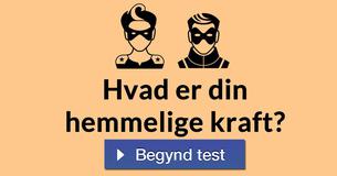 Hvad er din hemmelige kraft?