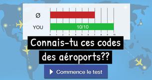 Connais-tu ces codes des aéroports ?