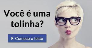 Você é uma tolinha?