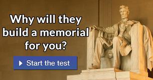 Why will they build a memorial for you?