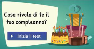 Cosa rivela di te il tuo compleanno?