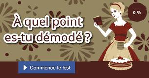 À quel point es-tu démodé ?