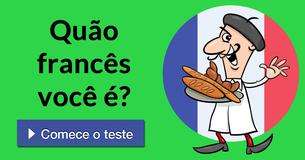 Quão francês você é?