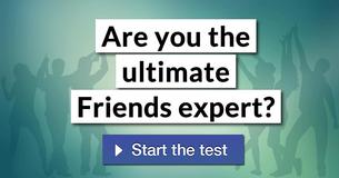 Are you the ultimate Friends expert?