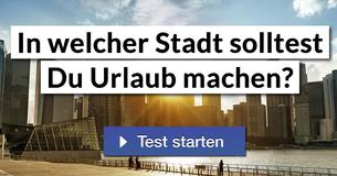 In welcher Stadt solltest Du Urlaub machen?
