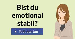 Bist du emotional stabil?
